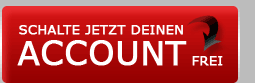 Schalte deinen Accoutn frei Schalte deinen Accoutn frei