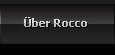&Uuml;ber Rocco