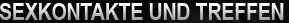 Sexkontakte und Treffen